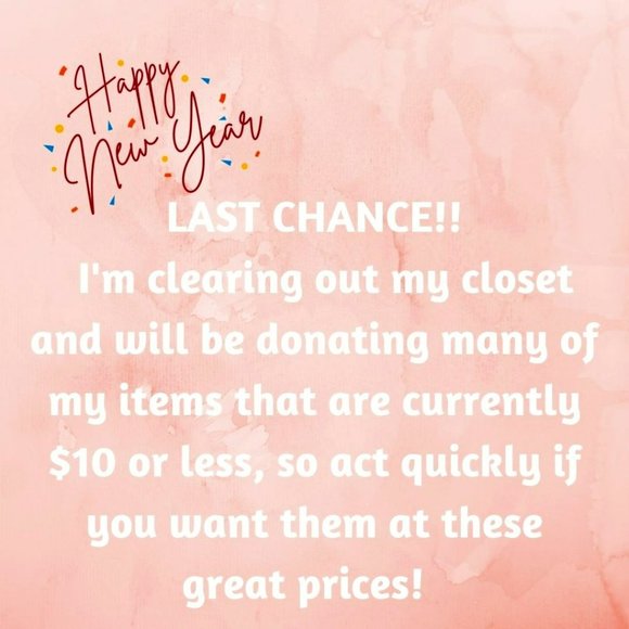 Last Chance!Many items $10 and under will be donated very soon!